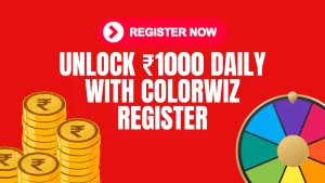 red background with gold coins, roulette on it and text "Unlock ₹1000 Daily with Colorwiz Register: Top Bonus Hacks Exposed"