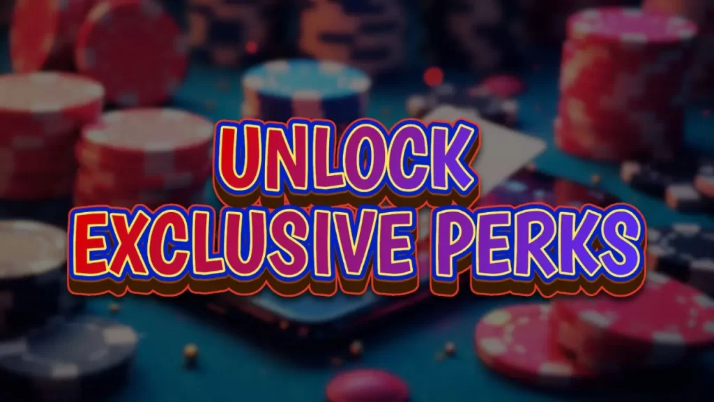 unlock exclusive perks