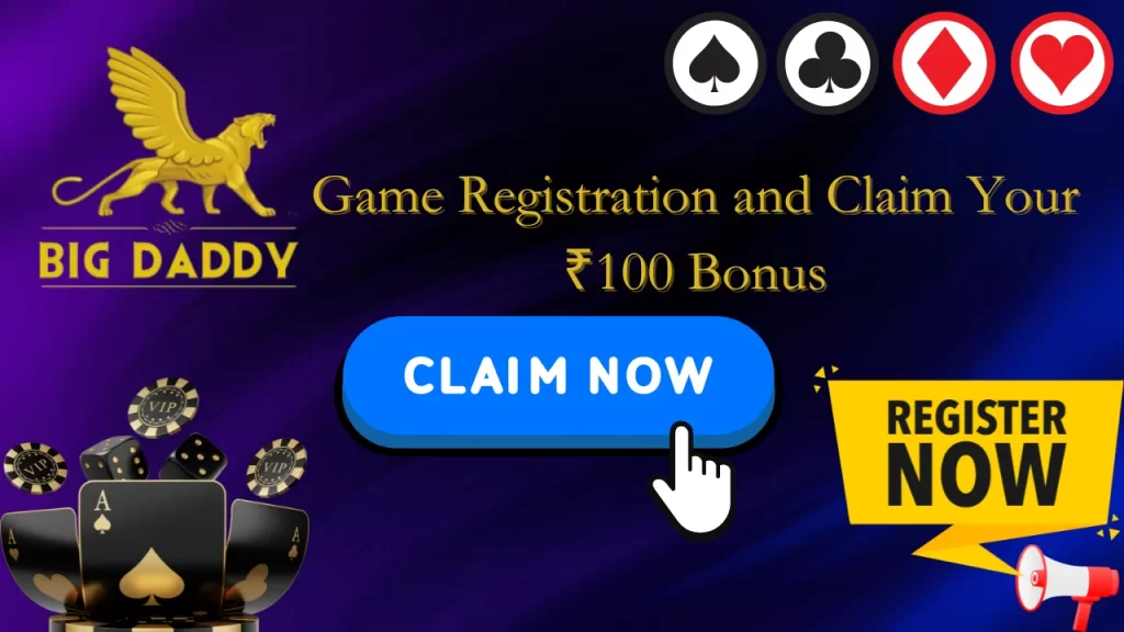 claim your bonus now, Big daddy game registration