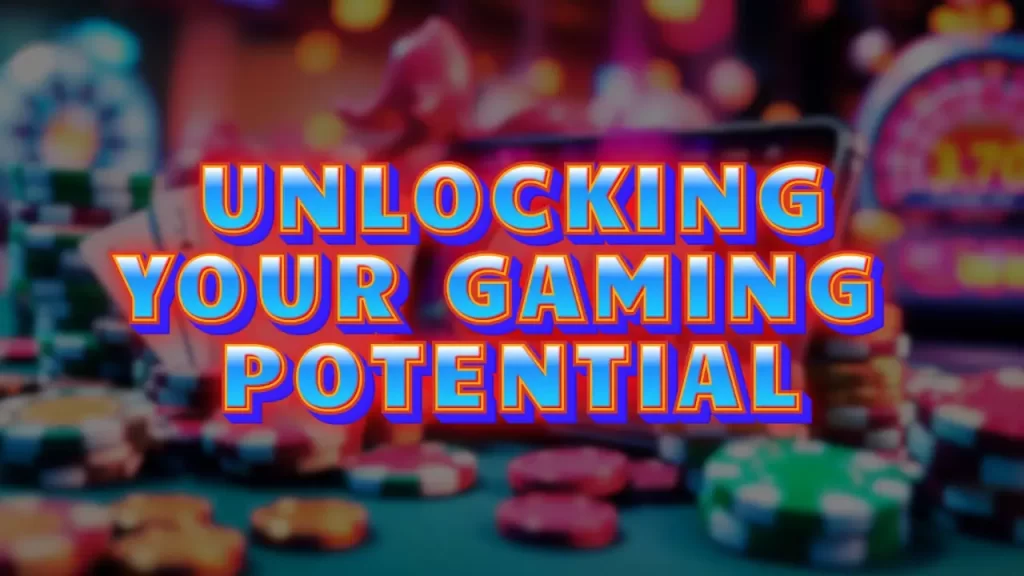 on image text "unlocking your gaming potential"